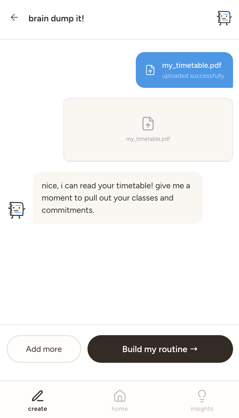 Brain dump it screen: uploading a timetable PDF, with AI confirming it can read the file and offering to build a routine